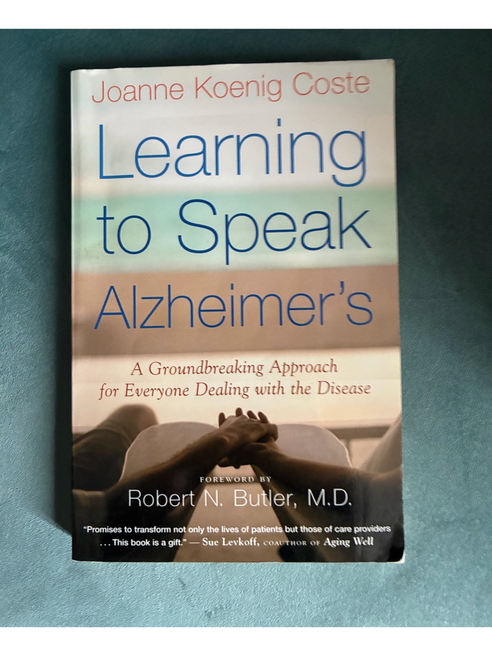 Learning to Speak Alzheimer's by Joanne Koenig Coste Paperback Book